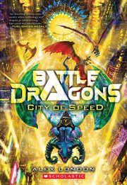 City of Speed : Battle Dragons cover image