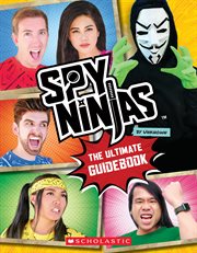 Spy Ninjas : The Ultimate Guidebook. Spy Ninjas: The Ultimate Guidebook cover image