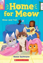 Show and Tail : Home for Meow cover image