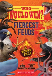 Who Would Win? : Fiercest Feuds. Who Would Win? cover image