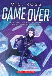 Game Over : No Extra Live. No Save Points. the Only Way Out is to Win cover image