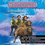 Hidden (The Animorphs #39) cover image