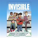 Invisible: a graphic novel : A Graphic Novel cover image