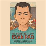 The secret battle of Evan Pao cover image