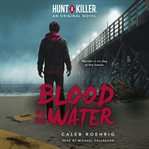 Blood in the Water : Hunt A Killer cover image
