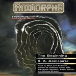The Beginning : Animorphs cover image