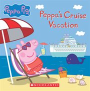 Peppa's Cruise Vacation cover image
