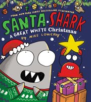 Santa Shark: A Great White Christmas cover image