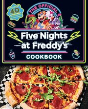 The Official Five Nights at Freddy's Cookbook: An AFK Book cover image