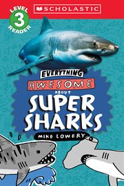 Everything Awesome About: Super Sharks cover image
