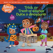 Trick-or-Treatasaurus / Dulce o dinosaurio. In) cover image