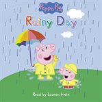 Rainy day : Peppa Pig: Scholastic Reader, Level 1 cover image