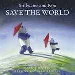 Stillwater and Koo Save the World cover image