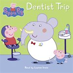 Peppa Pig. Dentist trip cover image
