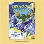 The Battle for Imperia : Dragon Games cover image