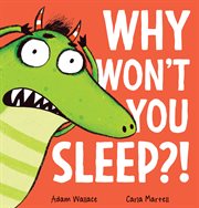 Why Won't You Sleep?! cover image