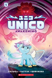 Unico: Awakening (Volume 1): An Original Manga. Volume 1 cover image