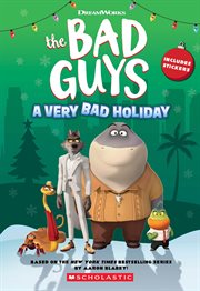 Dreamworks the Bad Guys: A Very Bad Holiday Novelization cover image