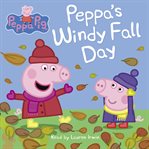 Peppa's Windy Fall Day : Peppa Pig cover image