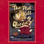 The Plot to Kill a Queen cover image