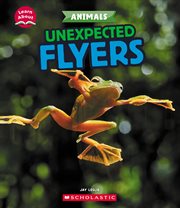 Unexpected Flyers (Learn About: Animals) cover image
