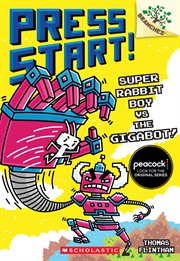 Super Rabbit Boy Vs. the Gigabot!
