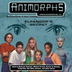 Elfangor's Secret : Elfangor's Secret. Animorphs Megamorphs cover image