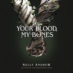 Your Blood, My Bones cover image