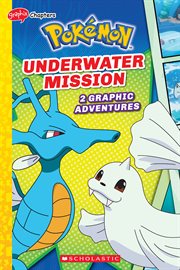 Underwater Mission (Pokémon: Graphix Chapters) cover image