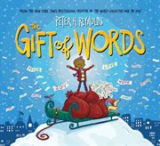 The Gift of Words : A Holiday Picture Book cover image