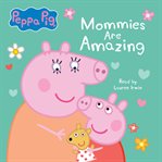 Mommies Are Amazing cover image