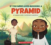 If You Were a Kid Building a Pyramid cover image