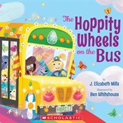 The Hoppity Wheels on the Bus (A Holiday Wheels on the Bus Book) cover image