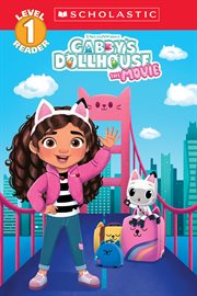 Gabby's Dollhouse: The Movie (Gabby's Dollhouse: Scholastic Level 1 Reader) cover image