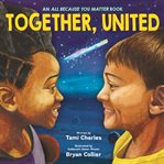 Together, United (an All Because You Matter Book) cover image