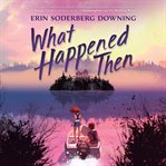 What Happened Then cover image
