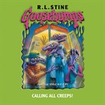 Calling All Creeps (Goosebumps #50) cover image