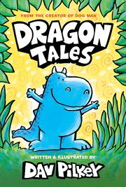 Dragon Tales (a Friend for Dragon, Dragon Gets By, and Dragon's Fat Cat)