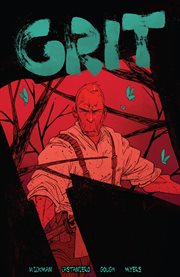 Grit. Issue 1-3 cover image