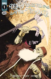 Death Comes for the Toymaker. Issue 1 cover image