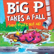 Big P takes a fall (and that's not all) cover image