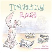 Traveling rose cover image
