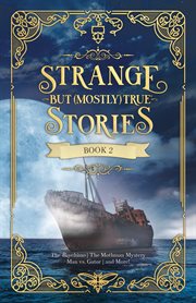 Strange but (mostly) true, book 2 cover image