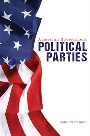 American government: political parties cover image