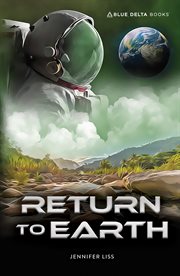 Return to Earth : Blue Delta Fiction cover image