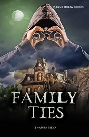 Family Ties : Blue Delta Fiction cover image