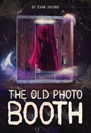 The Old Photo Booth : Vintage Rose Mysteries cover image