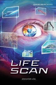 Life Scan : Blue Delta Fiction cover image