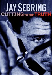 Jay sebring....cutting to the truth cover image