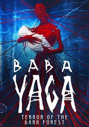 Baba yaga. Terror of the dark forest